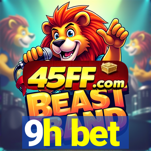 9h bet